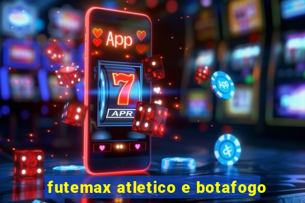 futemax atletico e botafogo